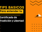 Aprende a leer fácil y rápido un certificado de tradición y libertad