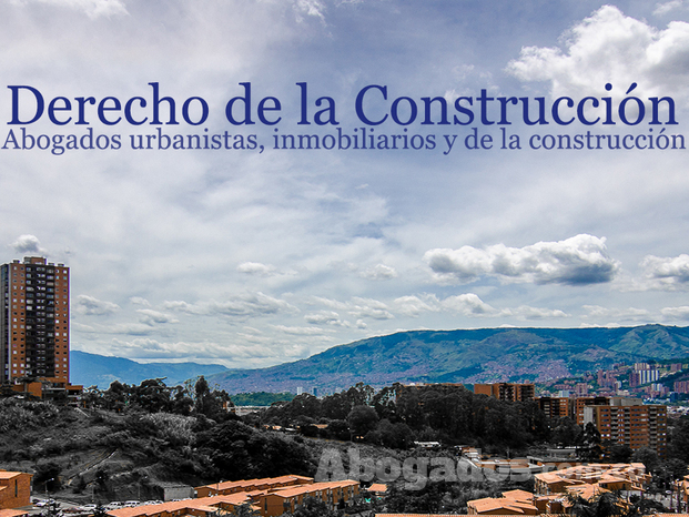 Derecho de la Construcción, abogados urbanistas, inmobiliarios y de la construcción. 